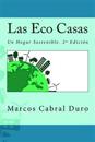 Las Eco Casas: Un Hogar Sostenible. 2a Edición
