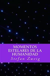 Momentos Estelares de La Humanidad (Spanish Editio)