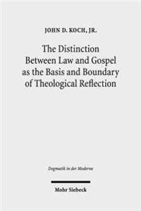 The Distinction Between Law and Gospel as the Basis and Boundary of Theological Reflection