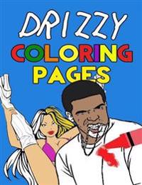 Drizzy Coloring Pages: Humorous Coloring Book for Adults Featuring Lyrics (If You're Coloring This, It's Too Late)