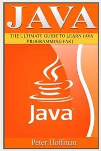 Java: The Ultimate Guide to Learn Java and JavaScript Programming Programming, Java, Database, Java for Dummies, How to Prog