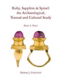 Ruby, Sapphire & Spinel: An Archaeological, Textual and Cultural Study