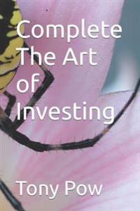 Complete the Art of Investing