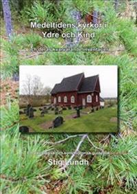 Medeltidens kyrkor i Ydre och Kind och deras kvarvarande inventarier