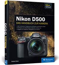 Nikon D500. Das Handbuch zur Kamera