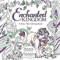 Enchanted Kingdom: A Fairy-Tale Coloring Book