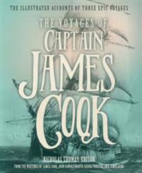 The Voyages of Captain James Cook: The Illustrated Accounts of Three Epic Pacific Voyages