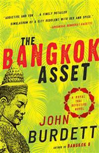 The Bangkok Asset: A Royal Thai Detective Novel (6)