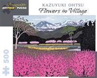 Kazuyuki Ohtsu  Flowers in Village 500 Piece Jigsaw Puzzle Aa943