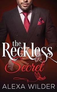 The Reckless Secret, Complete Series (an Alpha Billionaire in Love Bbw Romance)