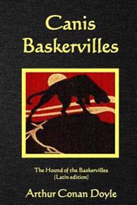 Canis Baskervilles: The Hound of the Baskervilles (Latin Edition)