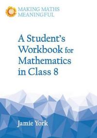 A Student's Workbook for Mathematics in Class 8