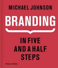 Branding. In Five and a Half Steps