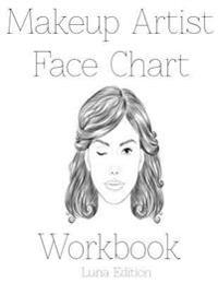 Makeup Artist Face Chart Workbook: Luna Edition