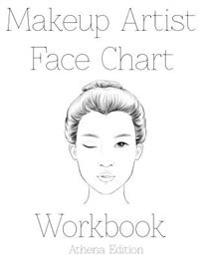 Makeup Artist Face Chart Workbook Athena Edition