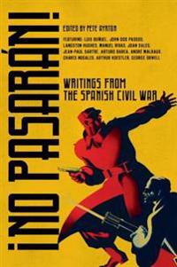 No Pasaran!: Writings from the Spanish Civil War