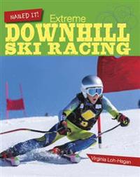 Extreme Downhill Ski Racing