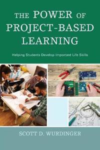The Power of Project-Based Learning