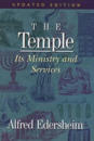 The Temple Its Ministry and Services, Updated Edition