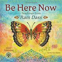 Be Here Now 2017 Wall Calendar: Teachings from RAM Dass