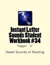 Instant Letter Sounds Student Workbook #34: Tagger 'e'