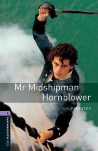 Oxford Bookworms Library: Stage 4: Mr Midshipman Hornblower