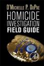 Homicide Investigation Field Guide