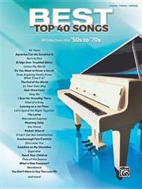 Best Top 40 Songs, '50s to '70s: 51 Hits from the Late '50s to the Mid '70s (Piano/Vocal/Guitar)