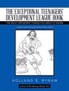 The Exceptional Teenagers' Development League Book