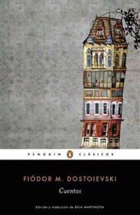 Cuentos de Fiador Dostoievski / Stories. Fiodor Dostoievski