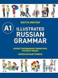 A1 Illustrated Russian Grammar