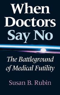 When Doctors Say No