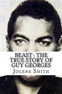 Beast: The True Story of Guy Georges