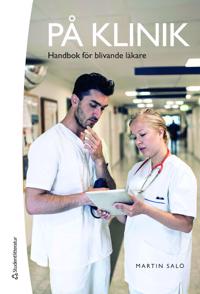 På klinik - Handbok för blivande läkare