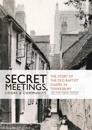 Secret Meetings, Codes and Community