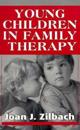 Young Children in Family Therapy (Master Work Series)
