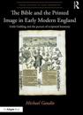 The Bible and the Printed Image in Early Modern England