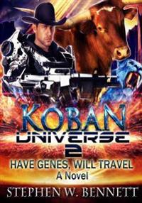 Koban Universe 2: Have Genes, Will Travel