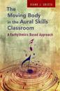 The Moving Body in the Aural Skills Classroom