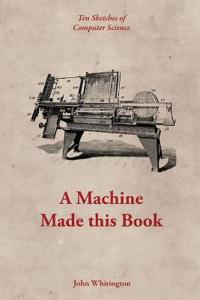 A Machine Made This Book