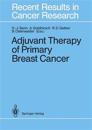 Adjuvant Therapy of Primary Breast Cancer