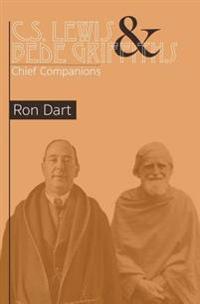 C.S. Lewis & Bede Griffiths: Chief Companions