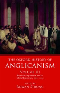 The Oxford History of Anglicanism, Volume III