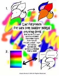 Lær fargenavn for barn som snakker NORSK coloring Book Bruk tallene til å lære læreren bestemmer + morsomme figurer flere øvelser for barn, voksne, el - Grace Divine | Inprintwriters.org