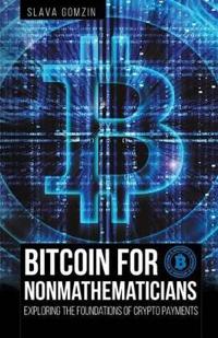 Bitcoin for Nonmathematicians