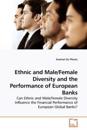 Ethnic and Male/Female Diversity and the Performance of European Banks