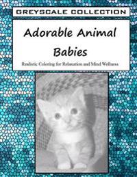 Greyscale Collection - Adorable Animal Babies: Realistic Coloring for Relaxation and Mind Wellness