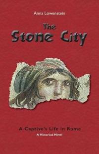 The Stone City. a Captive's Life in Rome