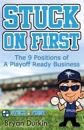 Stuck On First: The 9 Positions of a Playoff Ready Business