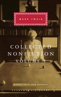 Collected Nonfiction, Volume 1: Selections from the Autobiography, Letters, Essays, and Speeches